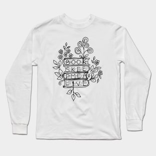 Books keep me alive Long Sleeve T-Shirt